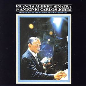 FRANK SINATRA / ANTONIO CARLOS JOBIM | FRANCIS ALBERT SINATRA AND ANTONIO CARLOS JOBIM (REMASTERED)