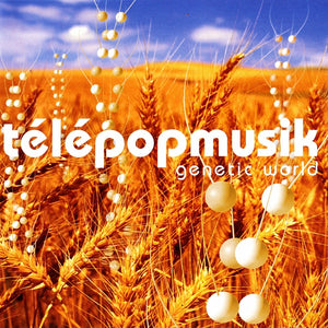 TELEPOPMUSIK | GENETIC WORLD