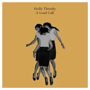 HOLLY THROSBY | LOUD CALL (DIGI)