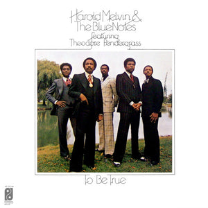HAROLD MELVIN AND THE BLUE NOTES | TO BE TRUE - US