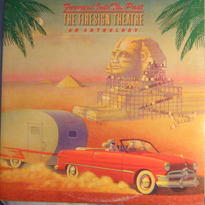 FIRESIGN THEATRE | FORWARD INTO THE PAST - AN ANTHOLOGY 2XLP