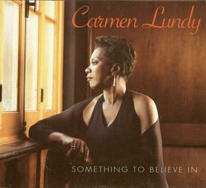 CARMEN LUNDY | SOMETHING TO BELIEVE IN (DIGI)