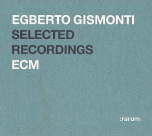 EGBERTO GISMONTI | SELECTED WORKS (DIGI)