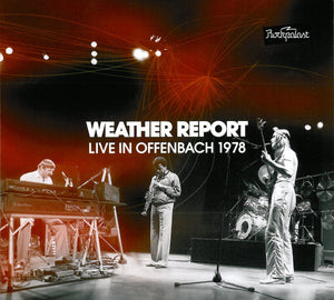 WEATHER REPORT | LIVE IN OFFENBACH 1978  (2CD) (DIGI) (NO BOOKLET)