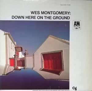 WES MONTGOMERY | DOWN HERE ON THE GROUND - US STEREO - REISSUE - DELETION CUT