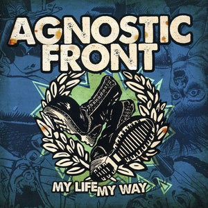 AGNOSTIC FRONT | MY LIFE MY WAY
