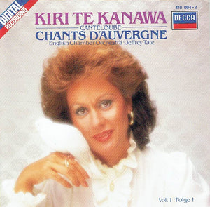 KIRI TE KANAWA | CANTELOUBE CHANTS DAUVERGNE  VOL 1