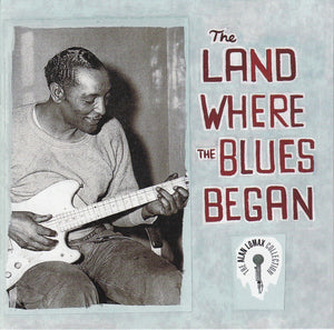 VARIOUS | LAND WHERE THE BLUES BEGAN