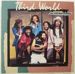 THIRD WORLD | ALL THE WAY STRONG - USA