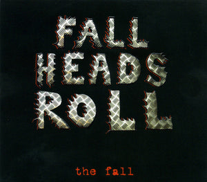 FALL | FALL HEADS ROLL (DIGI)