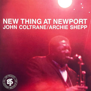 JOHN COLTRANE / ARCHIE SHEPP | NEW THING AT NEWPORT