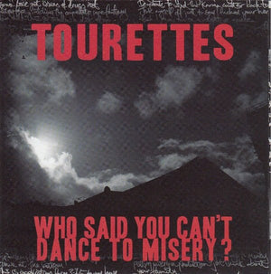 TOURETTES | WHO SAID YOU CANT DANCE TO MISERY
