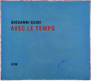 GIOVANNI GUIDI | AVEC LE TEMPS