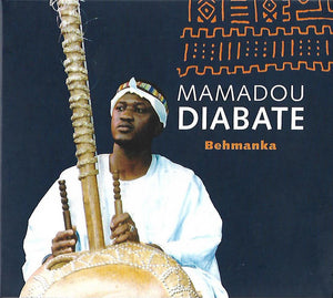 MAMADOU DIABATE | BEHMANKA (DIGI)