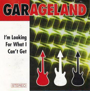 GARAGELAND | IM LOOKING FOR WHAT I CANT GET CD5