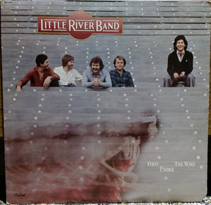 LITTLE RIVER BAND | FIRST UNDER THE WIRE - US