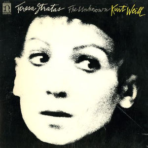 TERESA STRATAS | UNKNOWN KURT WEILL