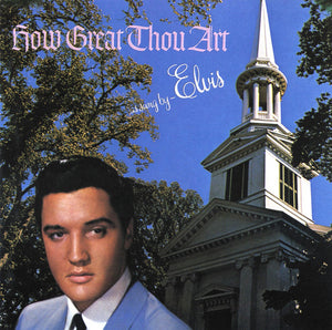 ELVIS PRESLEY | HOW GREAT THOU ART