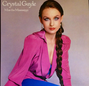 CRYSTAL GAYLE | MISS THE MISSISSIPPI - US