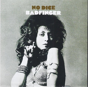 BADFINGER | NO DICE (REMASTERED) (BONUS TRACKS)