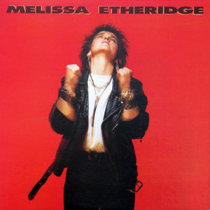 MELISSA ETHERIDGE | MELISSA ETHERIDGE