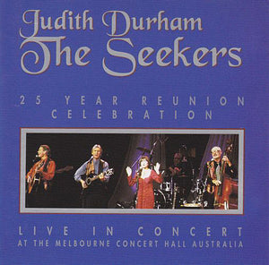 SEEKERS / JUDITH DURHAM | 25 YEAR REUNION CLEBRATION LIVE
