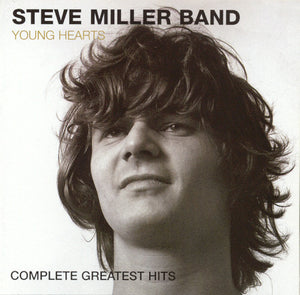 STEVE MILLER | YOUNG HEARTS COMPLETE GREATEST HITS