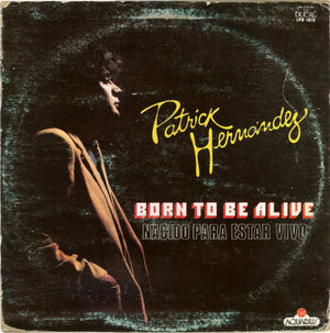 PATRICK HERNANDEZ | BORN TO BE ALIVE / NACIDO PARA ESTAR VIVO 12 - MEXICAN PRESSING - STICKER MARK ON SLEEVE