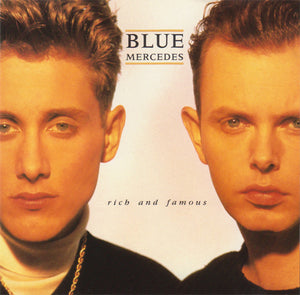 BLUE MERCEDES | RICH AND FAMOUS