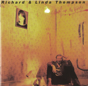 RICHARD AND LINDA THOMPSON | SHOOT OUT THE LIGHTS