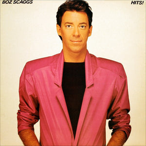 BOZ SCAGGS | HITS - UK