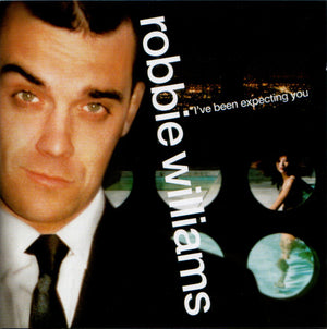 ROBBIE WILLIAMS | IVE BEEN EXPECTING YOU