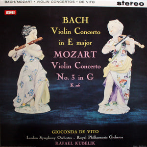 BACH / MOZART | VIOLIN CONCERTO IN E MAJOR / VIOLIN CONCERTO NO 3 IN G K216 - DE VITO LSO / RPO KUBELIK- 180G REISSUE