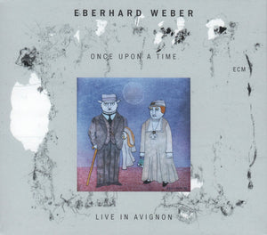 EBERHARD WEBER | ONCE UPON A TIME LIVE IN AVIGNON