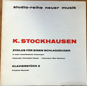 KARLHEINZ STOCKHAUSEN | ZYKLUS FUR EINEN SCHLAGZEUGER IN ZWEI VERSCHIEDENEN FASSUNGEN / KLAVIERSTUCK X