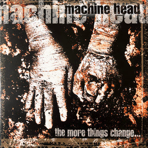 MACHINE HEAD | MORE THINGS CHANGE (140GRAM)