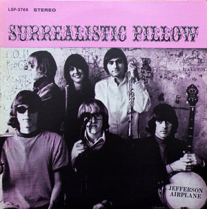 JEFFERSON AIRPLANE | SURREALISTIC PILLOW - US STEREO - 1967