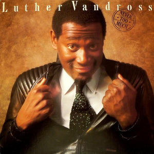 LUTHER VANDROSS | NEVER TOO MUCH - US PRESSING