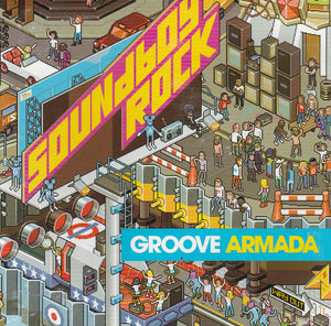 GROOVE ARMADA | SOUNDBOY ROCK