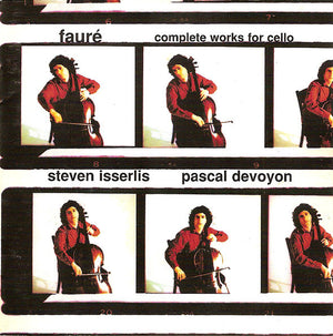 FAURE / ISSERLIS | COMPLETE WORKS FOR CELLO