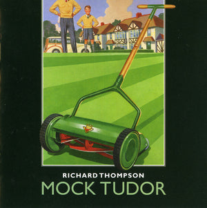 RICHARD THOMPSON | MOCK TUDOR