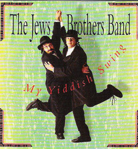 JEWS BROTHERS BAND | MY YIDDISH SWING