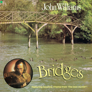 JOHN WILLIAMS | BRIDGES FEATURING CAVATINA THEME FROM THE DEER HUNTER