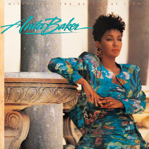 ANITA BAKER | GIVING YOU THE BEST THAT I GOT - US