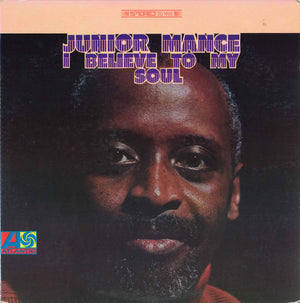 JUNIOR MANCE | I BELIEVE TO MY SOUL