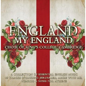 CHOIR OF KINGS COLLEGE CAMBRIDGE | ENGLAND MY ENGLAND (2CD)