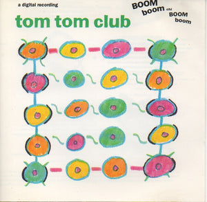 TOM TOM CLUB | BOOM BOOM CHI BOOM BOOM