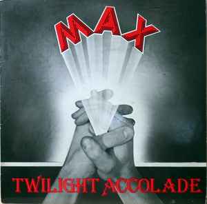 MAX | TWILIGHT ACCOLADE