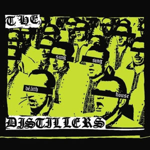 DISTILLERS | SING SING DEATH HOUSE