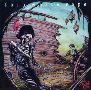THIN WHITE ROPE | IN THE SPANISH CAVE